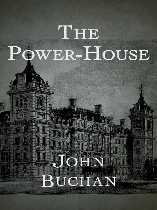 Title details for The Power-House by John Buchan - Available